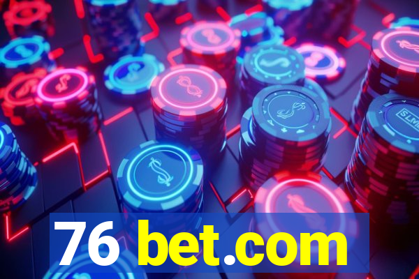 76 bet.com